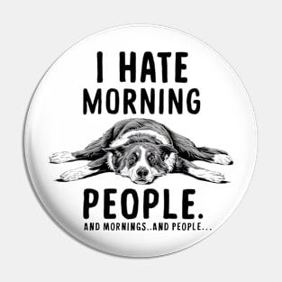 I HATE MORNING PEOPLE AND MORNINGS…AND PEOPLE Pin