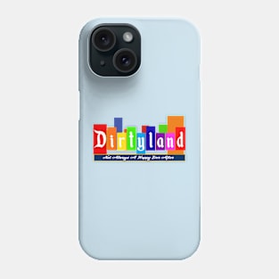 DIRTYLAND Phone Case