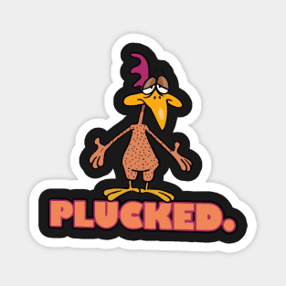 PLUCKED Magnet