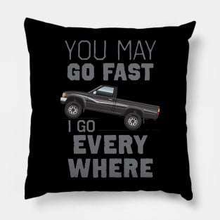 You may go fast Pillow