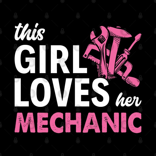 This Girl Loves Her Mechanic  Mechanic T Shirt by Murder By Text