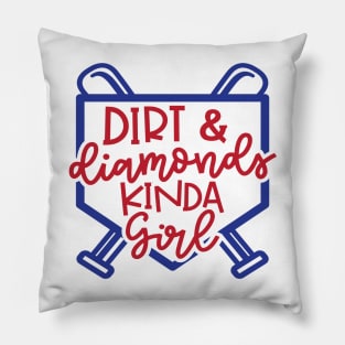 Dirt and Diamonds Kinda Girl Softball Baseball Cute Funny Pillow