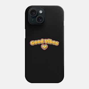 Good Vibes Phone Case