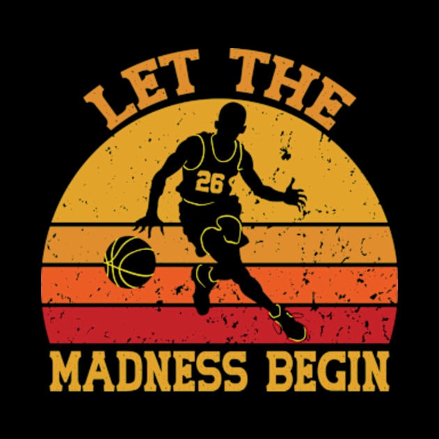 Let the madness begin Basketball Madness College March by David Brown