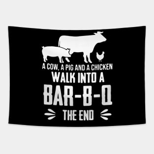 A Cow A Pig And A Chicken Walk Into A Bar-B-Q Tapestry