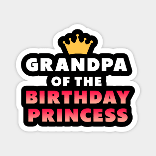 Grandpa of the birthday princess white pink Magnet