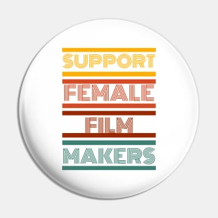 Support Female Filmmakers Retro Pin