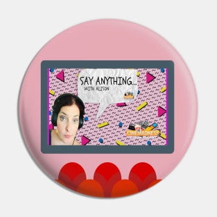 Say Anything Pin