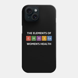 Pro Choice Periodic Table Elements of Women's Health Phone Case