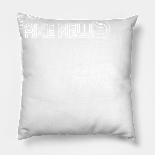 All News Is Fake News Pillow