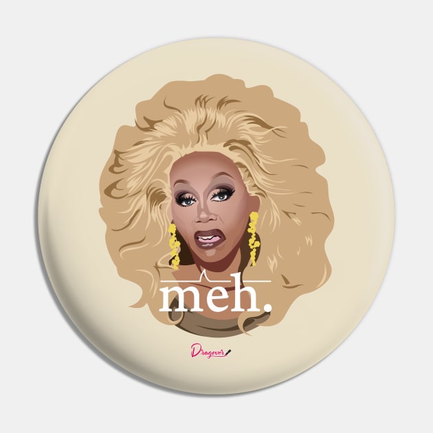 RuPaul Meh from Drag Race Pin by dragover