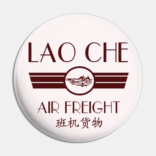 Lao Cho Air Freight Pin by That Junkman's Shirts and more!