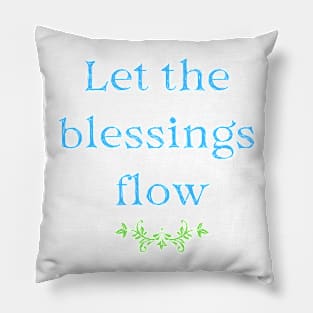 Let the blessings flow Pillow