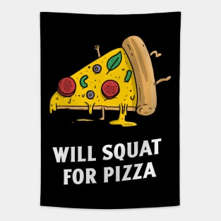 will squat for pizza Tapestry