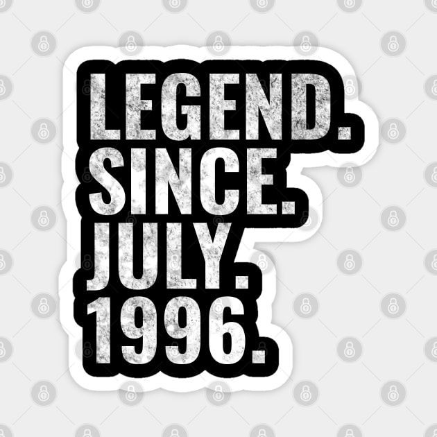 Legend since July 1996 Birthday Shirt Happy Birthday Shirts Magnet by TeeLogic