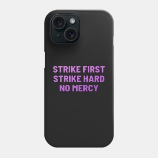 strike hard strike first no mercy cobra kai 4 Phone Case