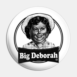 DarKBlacK - BIG DEBORAH Pin