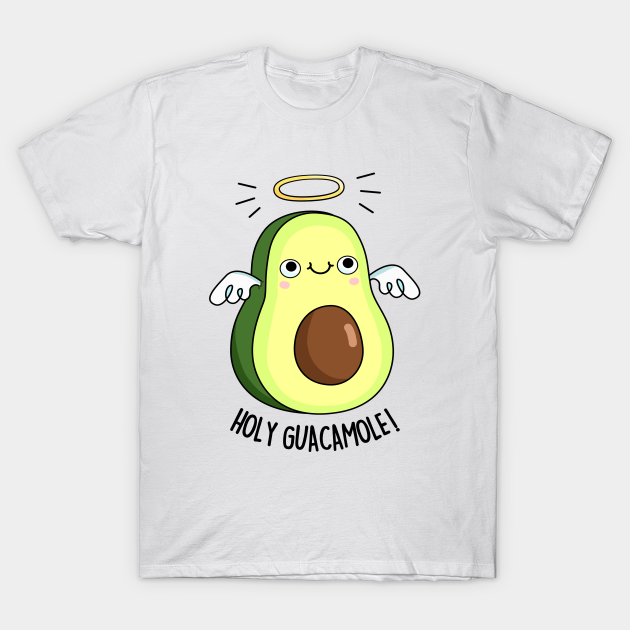 Holy Guacamole Cute Avocado Pun - Avocado Pun - T-Shirt | TeePublic