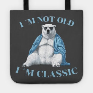 I´M NOT OLD, I´M CLASSIC Tote