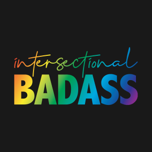 Intersectional Badass T-Shirt