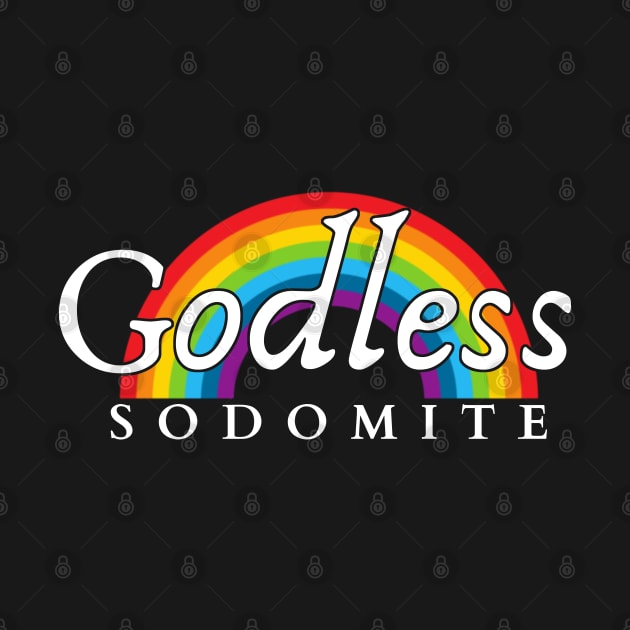 Godless Sodomite | White on Rainbow | Satanic Pride by WearSatan