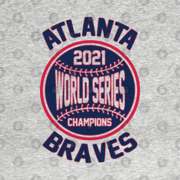 Discover 2021 World Series Champions - Atlanta Braves - T-Shirt