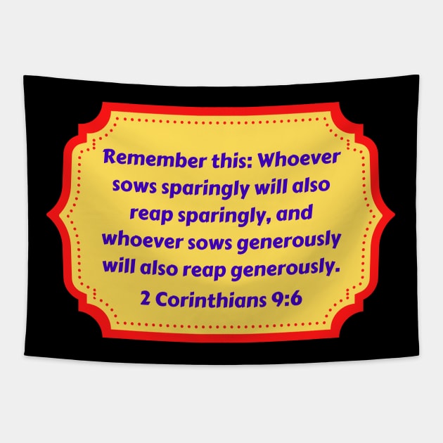 Bible Verse 2 Corinthians 9:6 Tapestry by Prayingwarrior