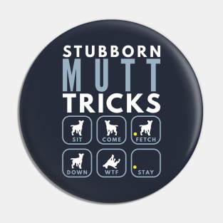 Stubborn Mixed Breed Tricks - Dog Training Pin