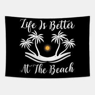 Summer Beach Quotes Life is Better at the Beach Tapestry