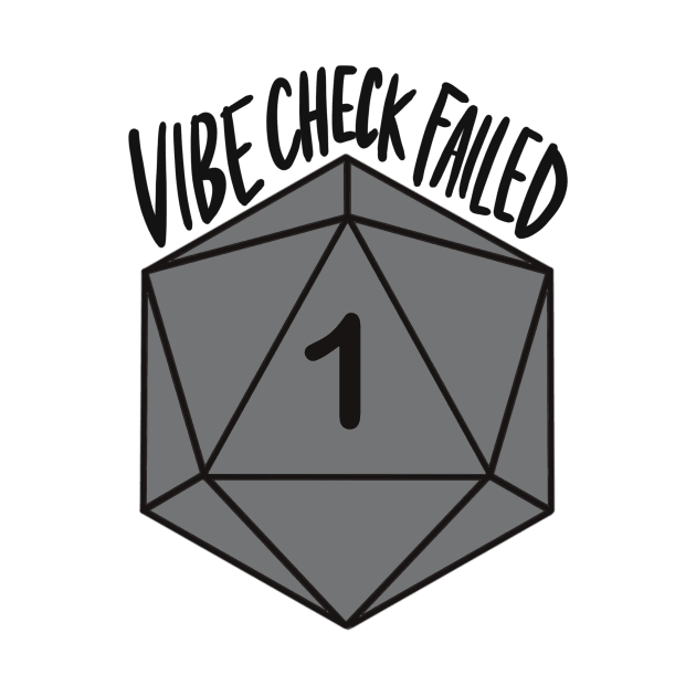 Vibe Check Failed D20 Grey by ladystromas