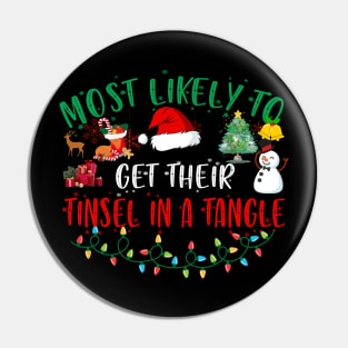 Most Likely To Get Their Tinsel In A Tangle Family Christmas Pin