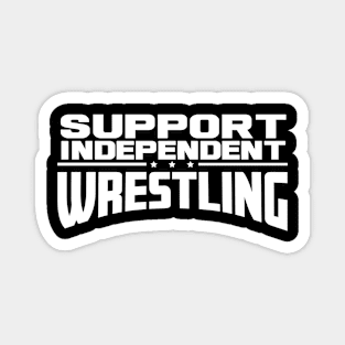 Support Independent Wrestling Magnet