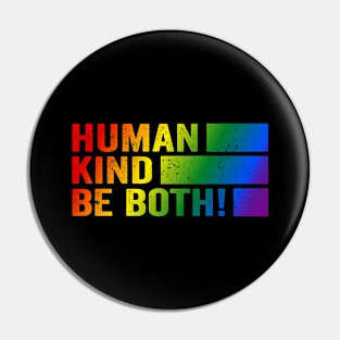 If you can be Human an Kind be both Lgbtqai+ Pin