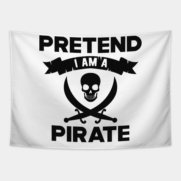 Pirate - Pretend I am a pirate Tapestry by KC Happy Shop