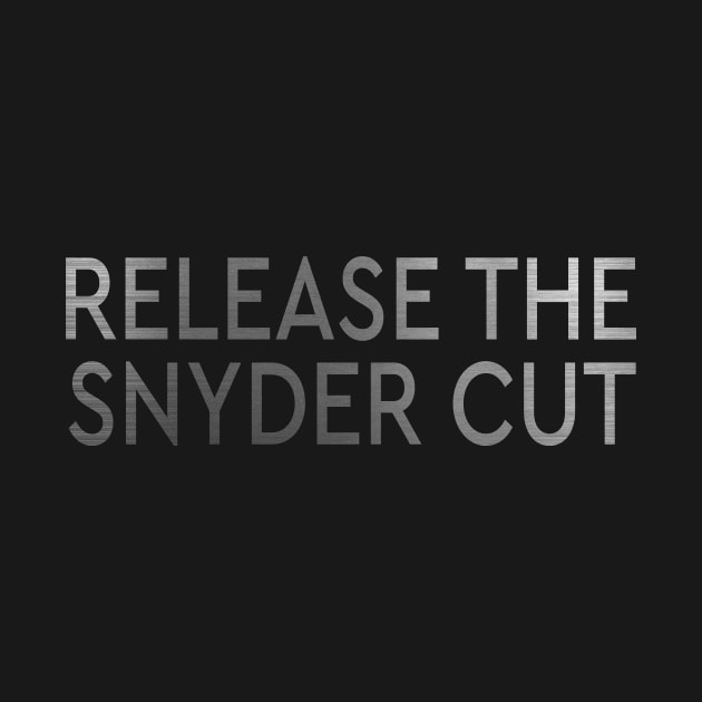 RELEASE THE SNYDER CUT - STEEL TEXT by TSOL Games