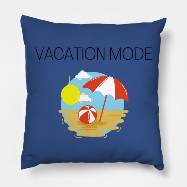 Fun Vacation Mode Apparel Pillow by Topher's Emporium