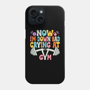 Now  Bad Crying At The Gym  Saying Groovy Women Phone Case