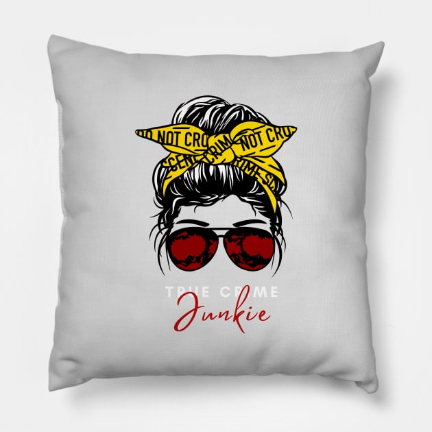 TRUE CRIME JUNKIE Pillow by ScritchDesigns