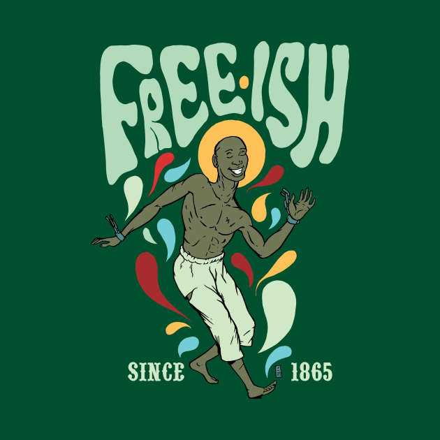 Free-ish Since 1865 by Thomcat23