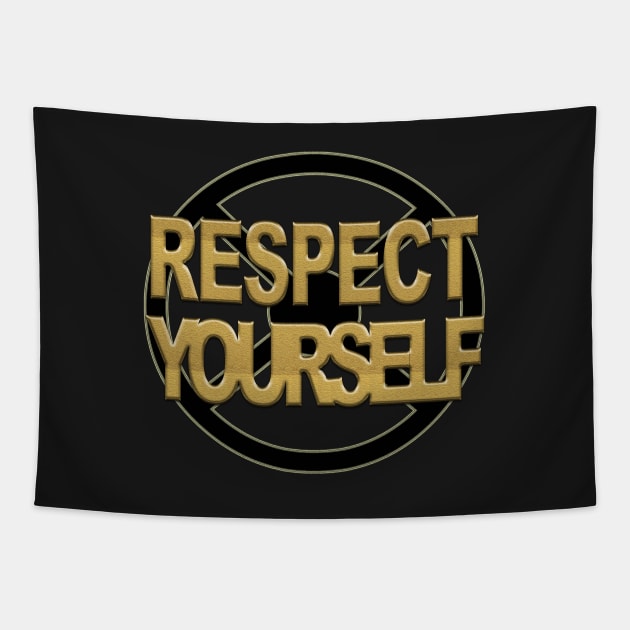 Respect yourself Tapestry by Sinmara