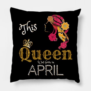 This Queen Was Born In April, Black Girl Birthday Pillow