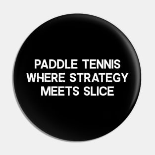 Paddle Tennis Where Strategy Meets Slice Pin