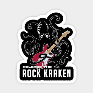 Release the rock kraken Magnet