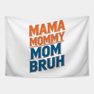 Mama Mommy Mom Bruh Sunset Funny Mother's Day Tapestry