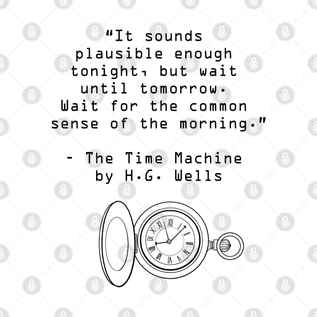 The Time Machine Quote by DugglDesigns