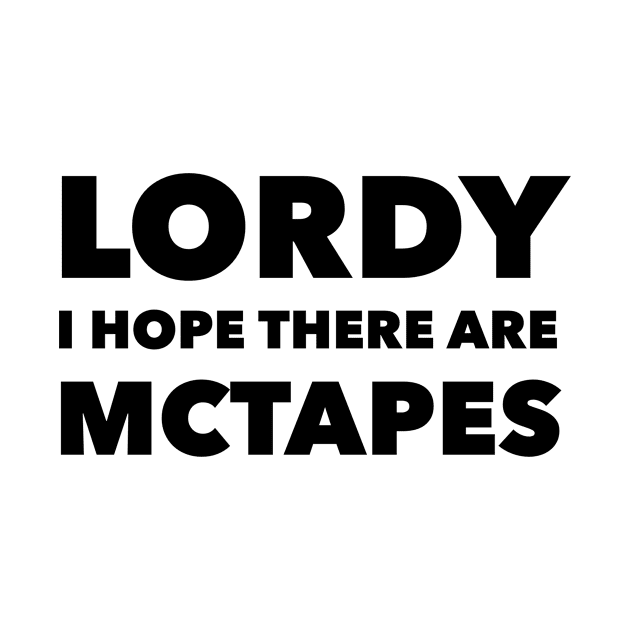 Lordy, I hope there are McTapes by mivpiv