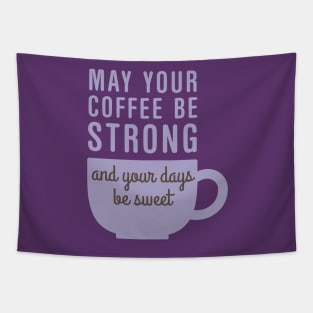 Coffee Strong Sweet Tapestry