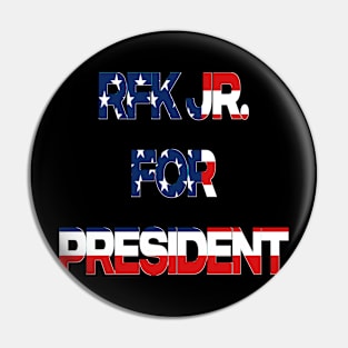 RFK JR FOR PRESIDENT Pin