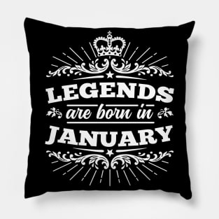 Legends Are Born In January Pillow