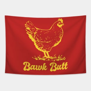 Chicken Butt Funny Bawk Butt Tapestry